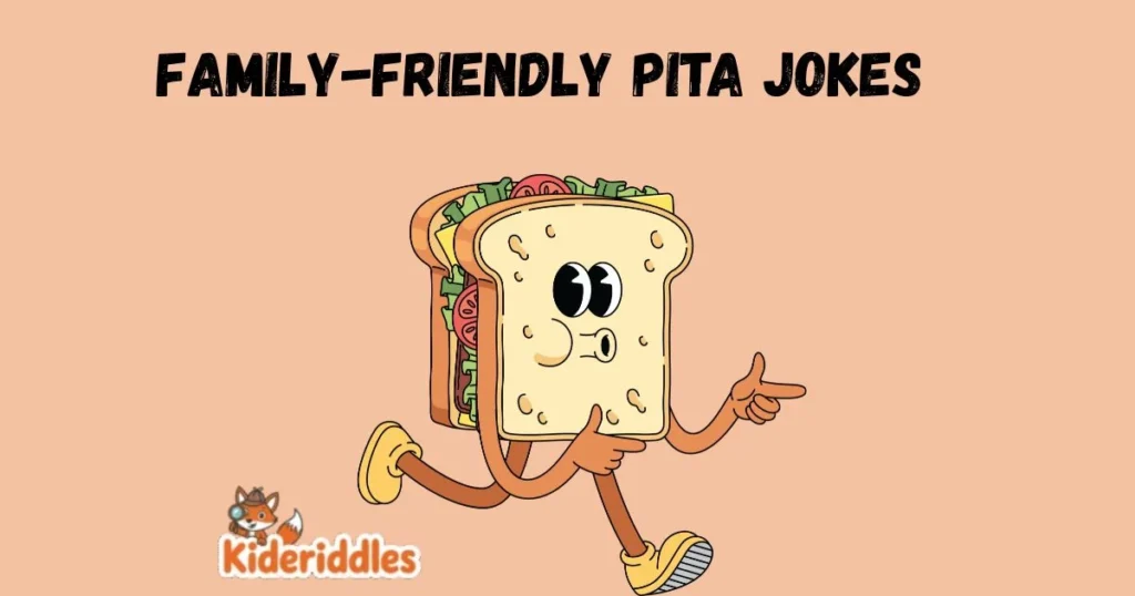 Family Friendly Pita Jokes
