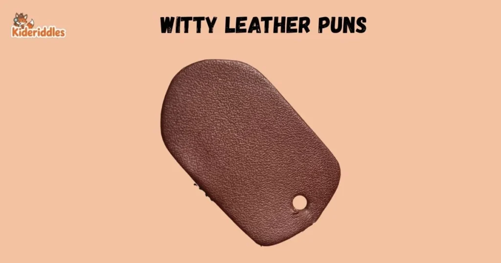 Witty Leather Puns