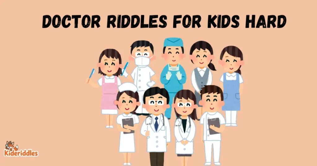 Doctor Riddles For Kids Hard