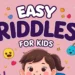Easy Riddles for Kids