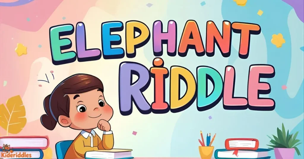 Elephant Riddles