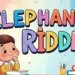 Elephant Riddles