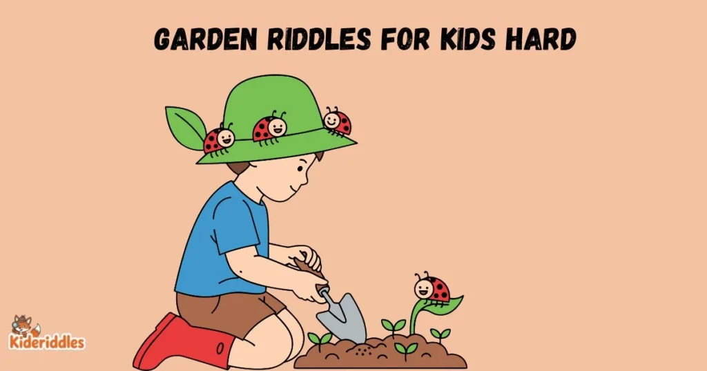Garden Riddles For Kids Hard