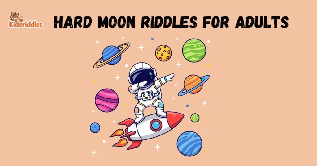 Hard Moon Riddles For Adults