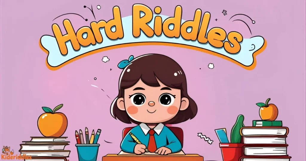 Hard Riddles for Kids