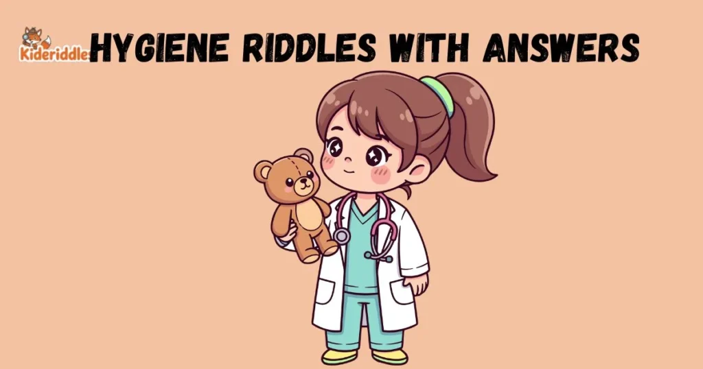 Hygiene Riddles With Answers