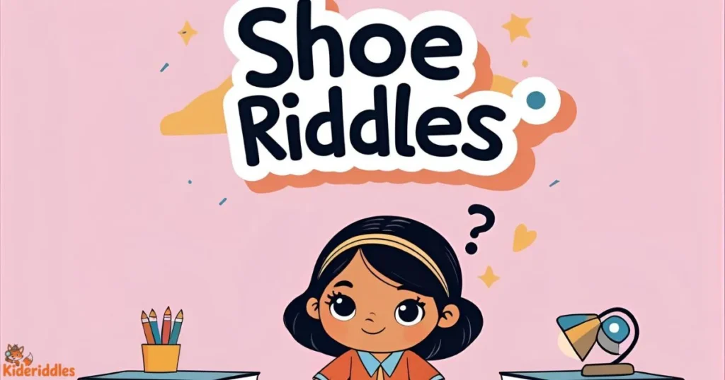 Shoe Riddles
