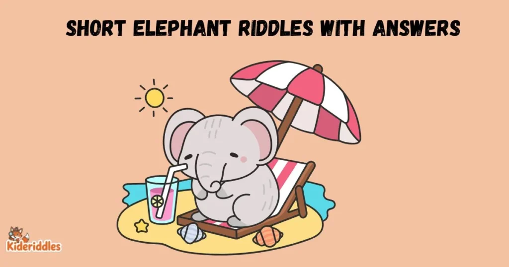 Short Elephant Riddles With Answers