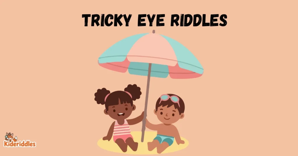 Tricky Eye Riddles