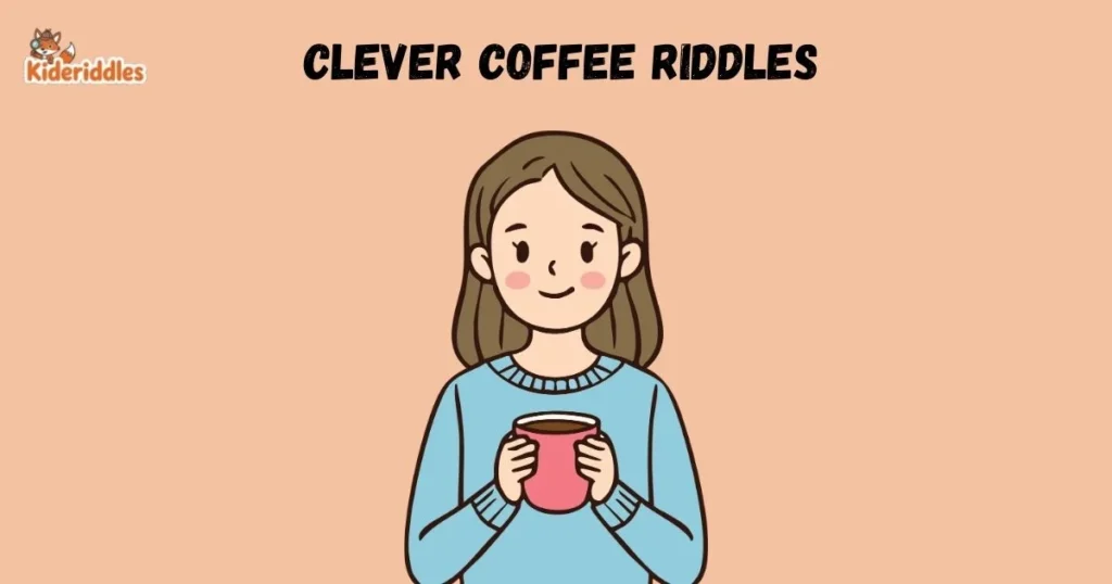 Clever Coffee Riddles