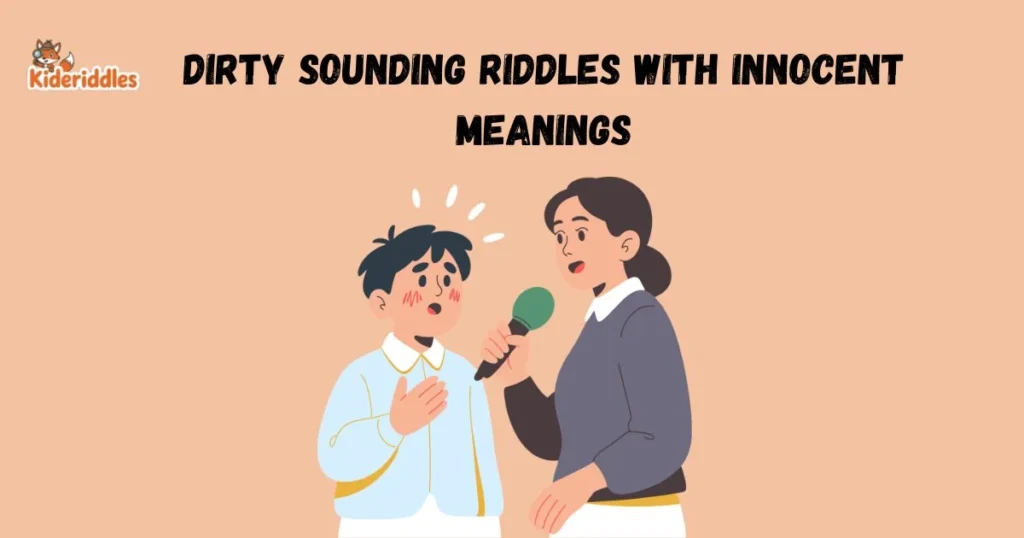 Dirty Sounding Riddles With Innocent Meanings