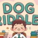 Dog Riddles