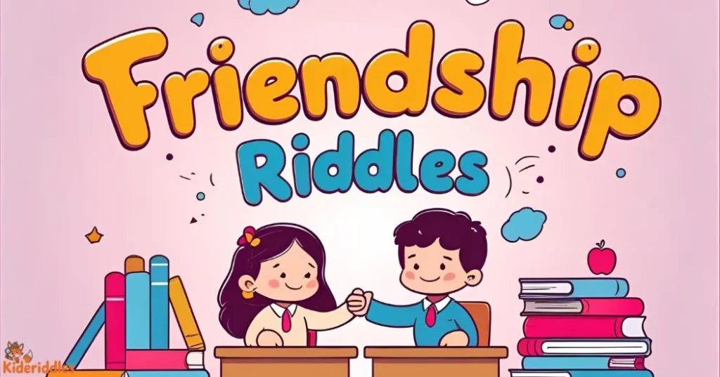 friendship riddles for kids