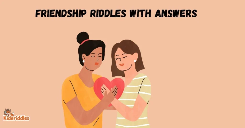 Friendship Riddles With Answers