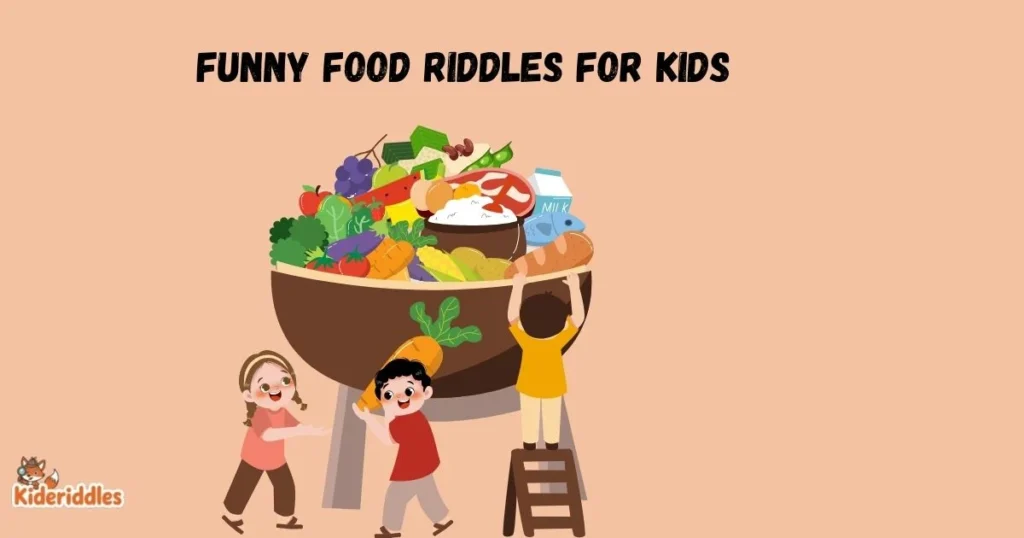 Funny Food Riddles For Kids