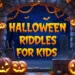Halloween Riddles