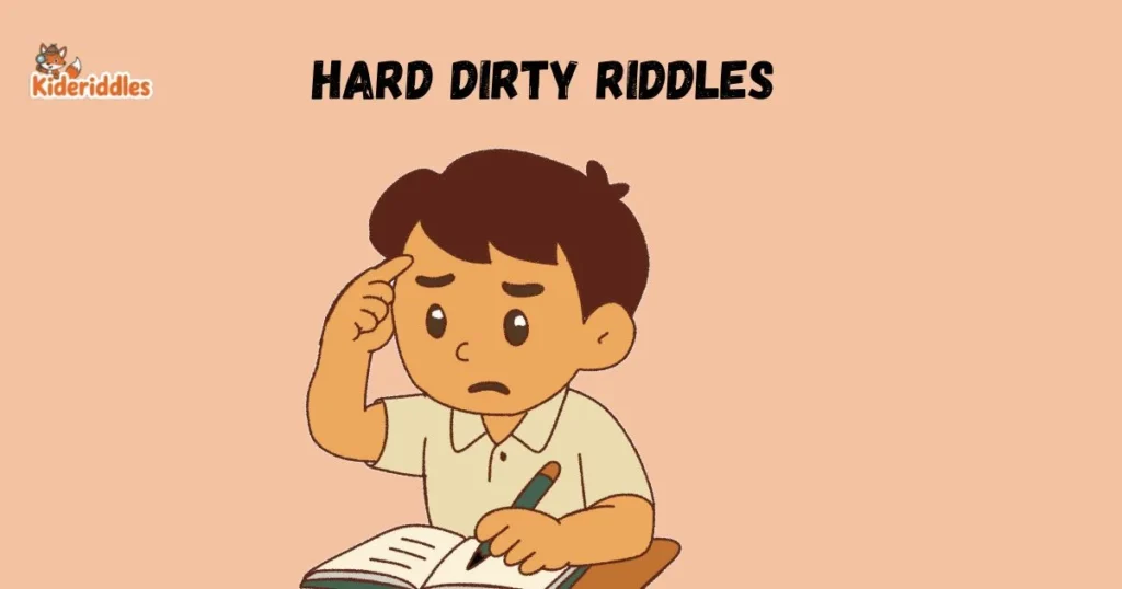 Hard Dirty Riddles