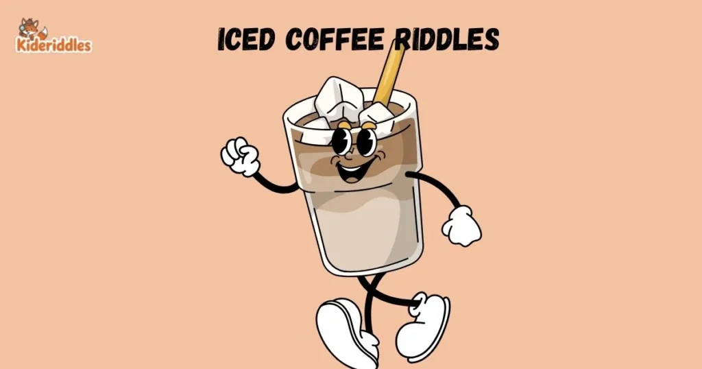 Iced Coffee Riddles