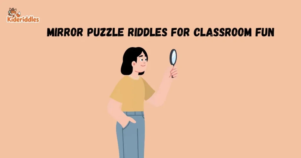 Mirror Puzzle Riddles For Classroom Fun