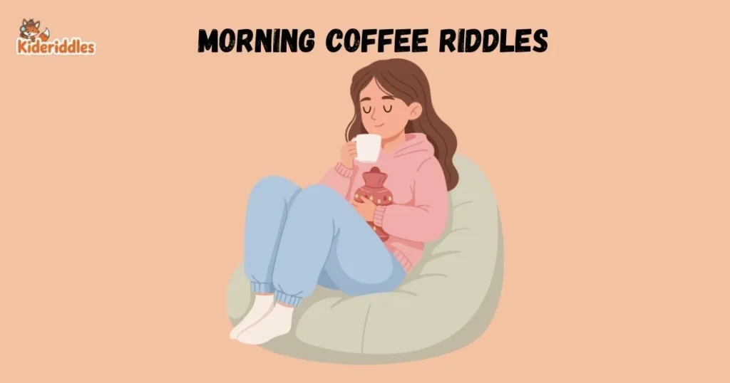 Morning Coffee Riddles