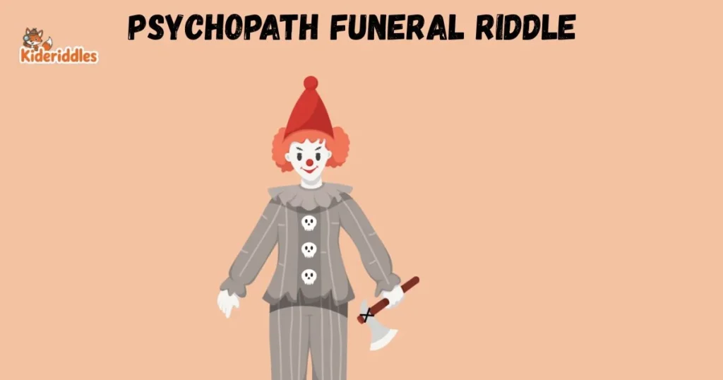 Psychopath Funeral Riddle