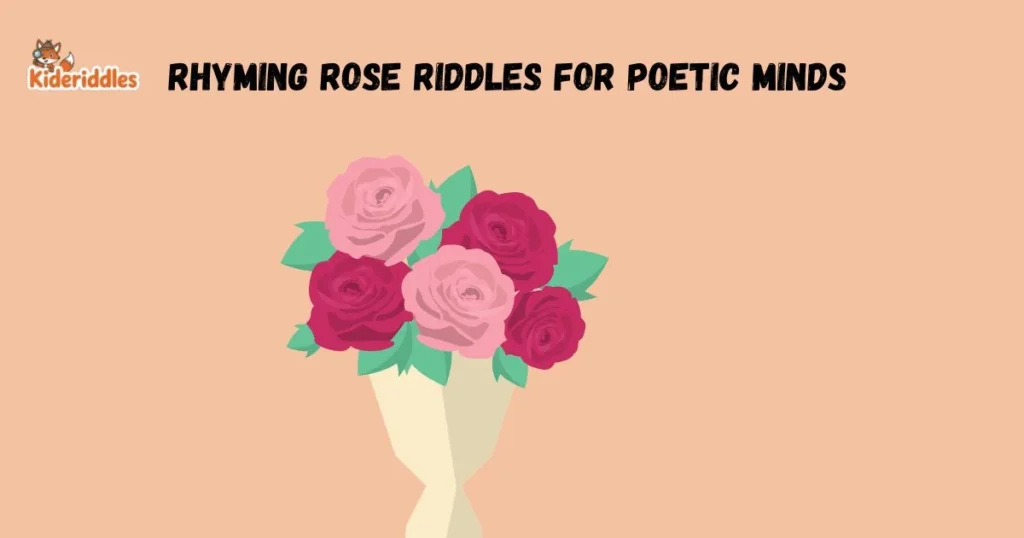 Rhyming Rose Riddles For Poetic Minds