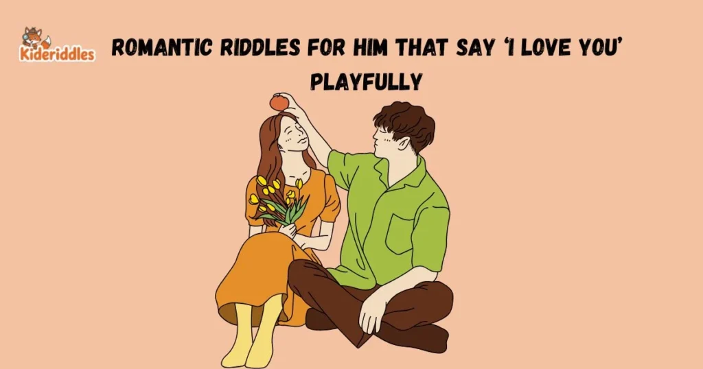 Romantic Riddles For Him That Say I Love You Playfully