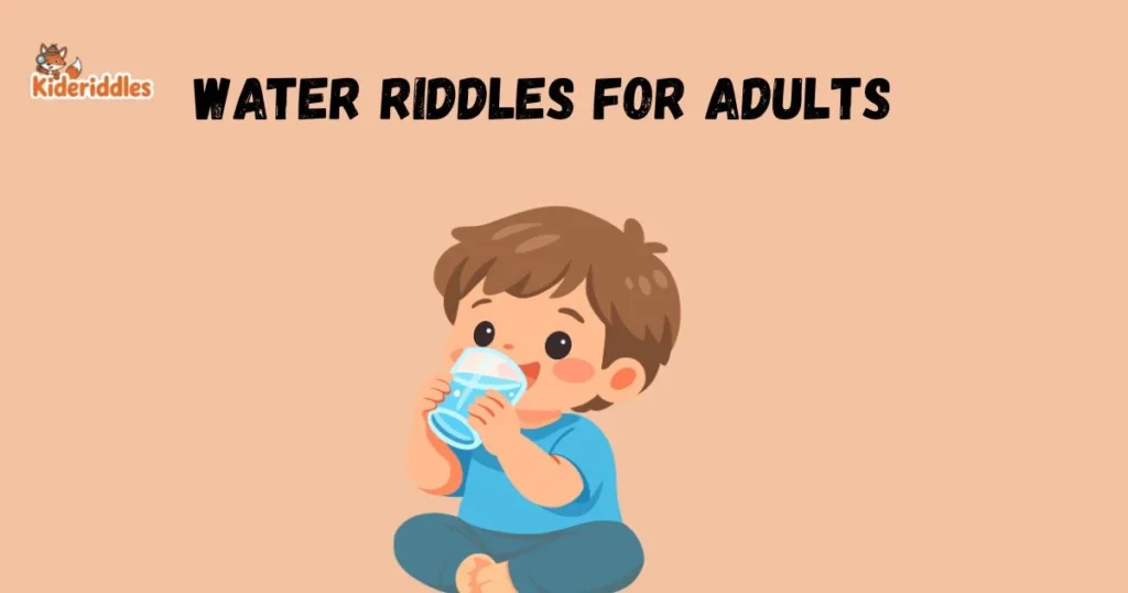 Water Riddles For Adults