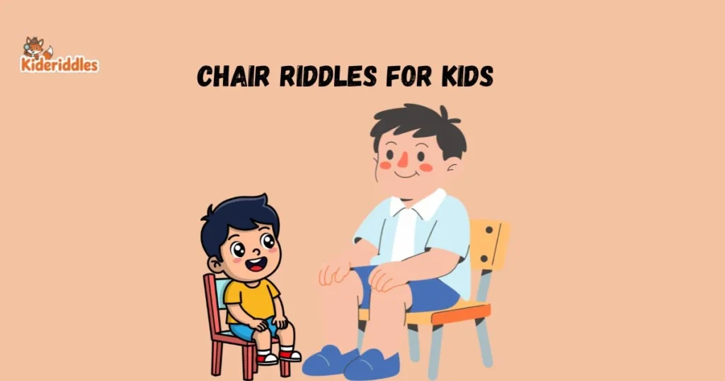 Chair Riddles For Kids