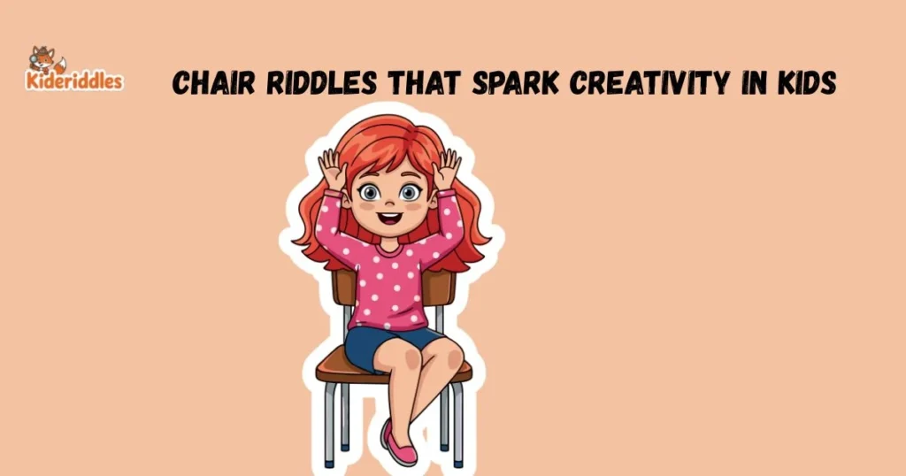 Chair Riddles That Spark Creativity In Kids