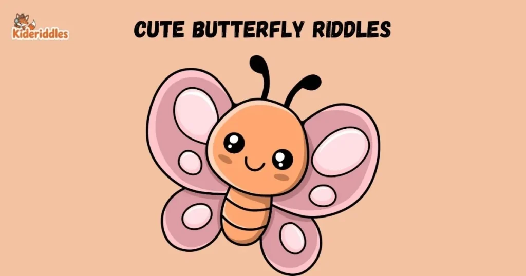Cute Butterfly Riddles 1