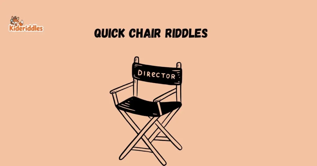 Quick Chair Riddles