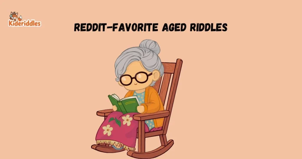 Reddit Favorite Aged Riddles