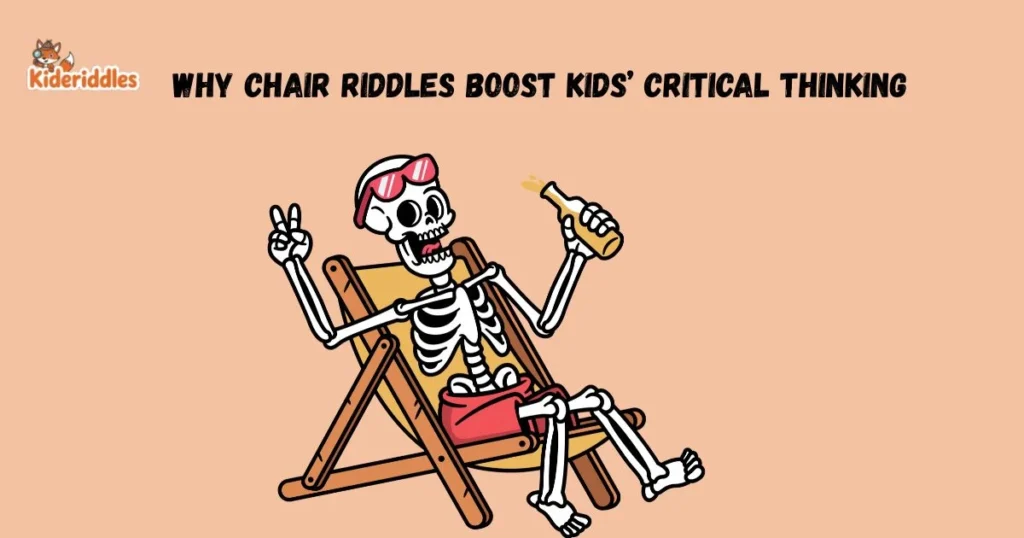 Why Chair Riddles Boost Kids Critical Thinking
