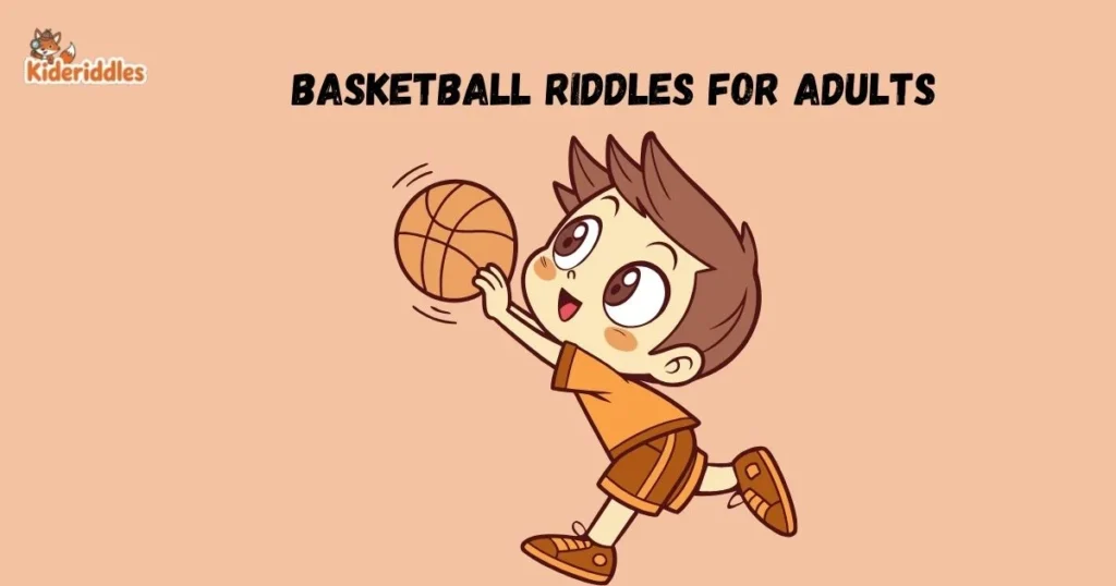 Basketball Riddles For Adults