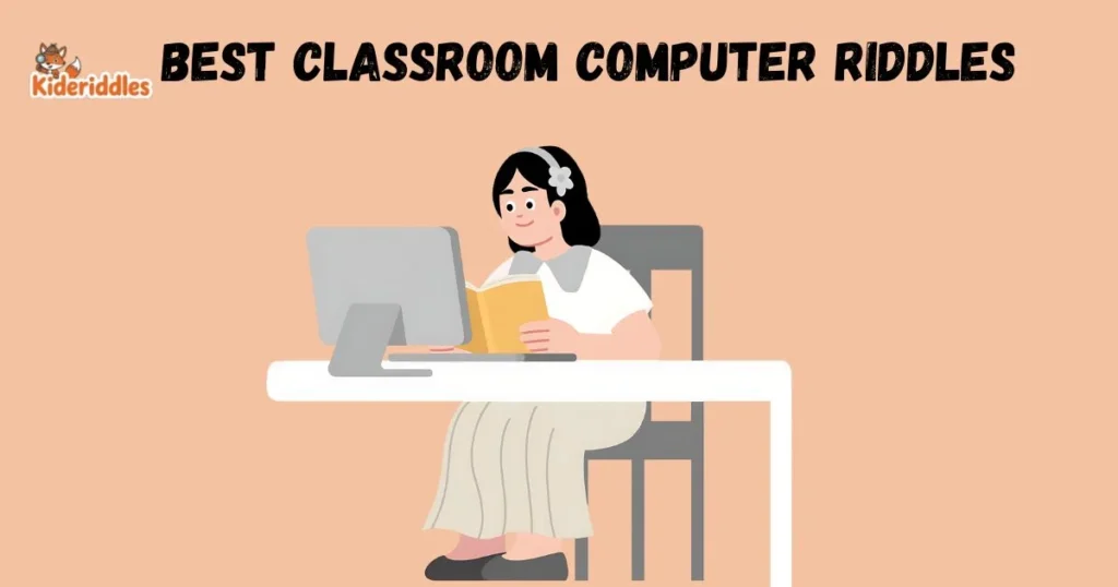 Best Classroom Computer Riddles