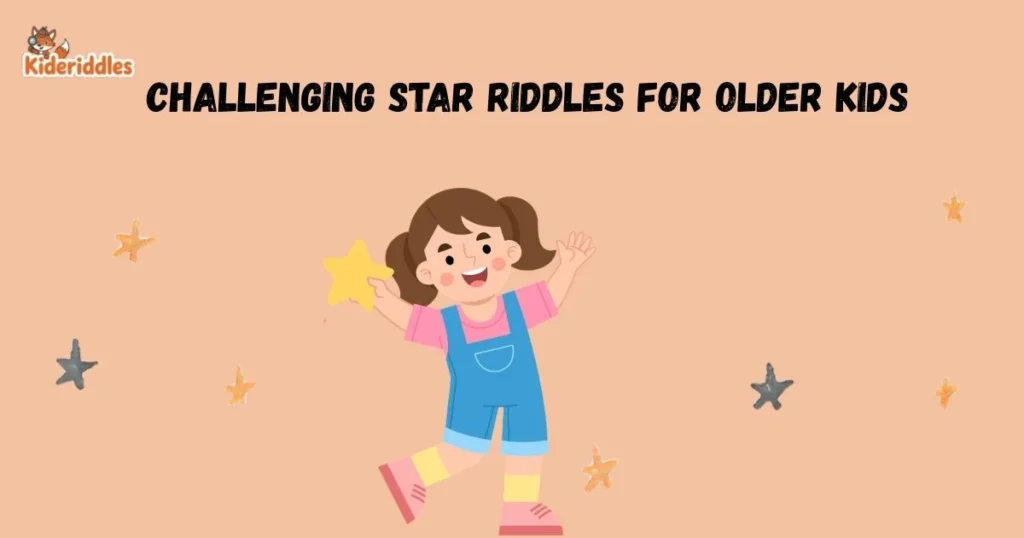 Challenging Star Riddles For Older Kids