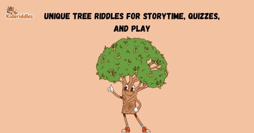 Unique Tree Riddles For Storytime Quizzes And Play