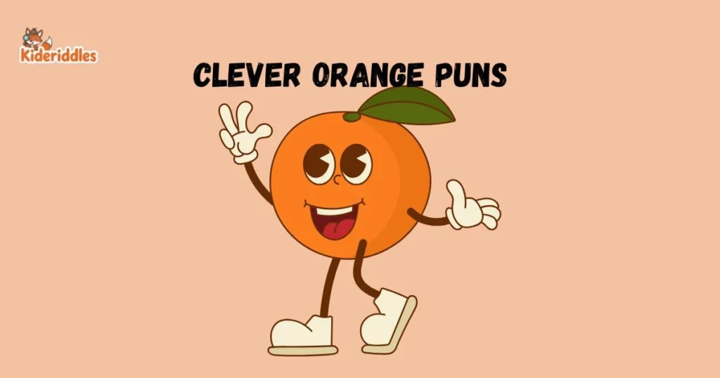 Clever Orange Puns