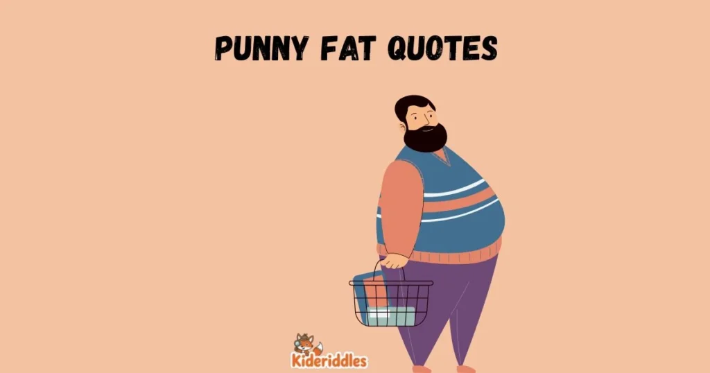 Punny Fat Quotes