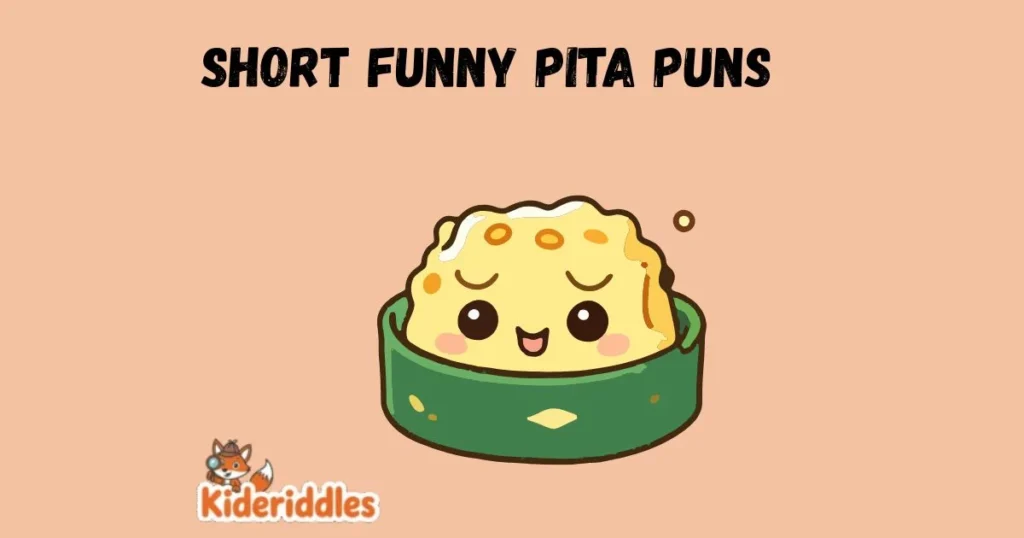 Short Funny Pita Puns