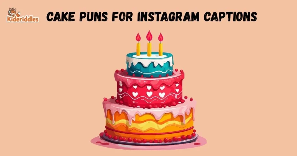Cake Puns For Instagram Captions