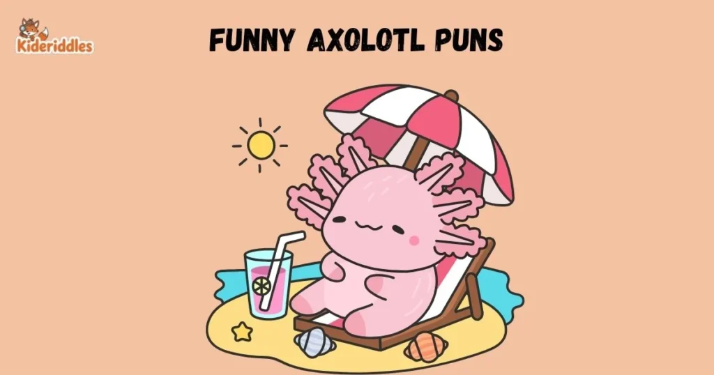 Funny Axolotl Puns