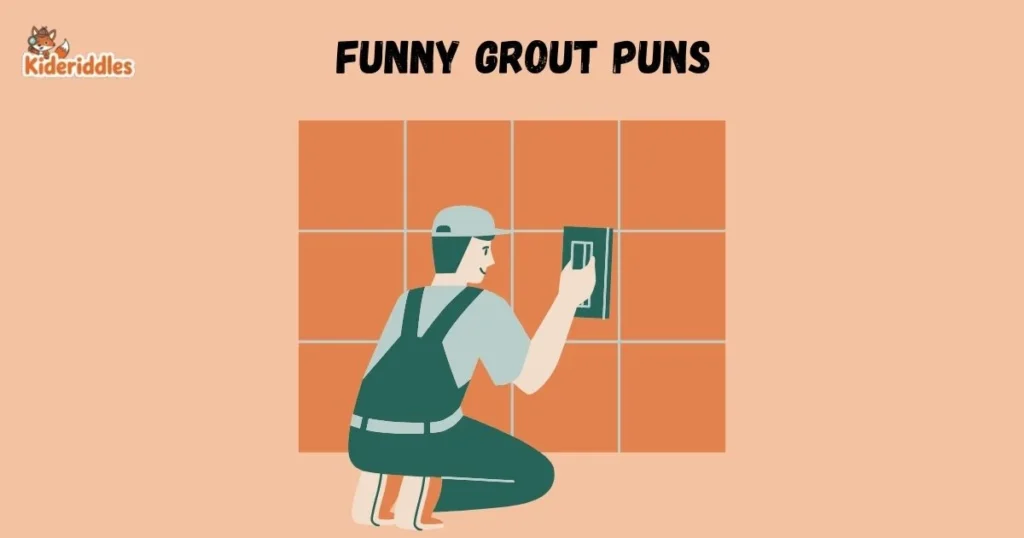 Funny Grout Puns