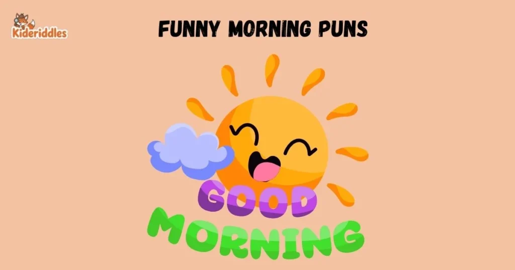 Funny Morning Puns