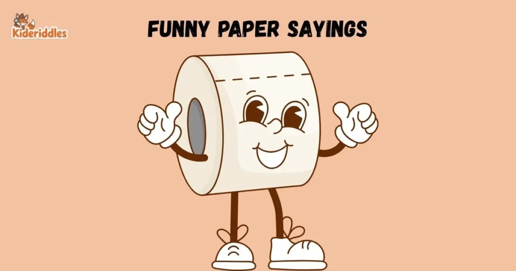 Funny Paper Sayings