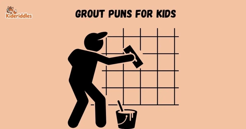 Grout Puns For Kids
