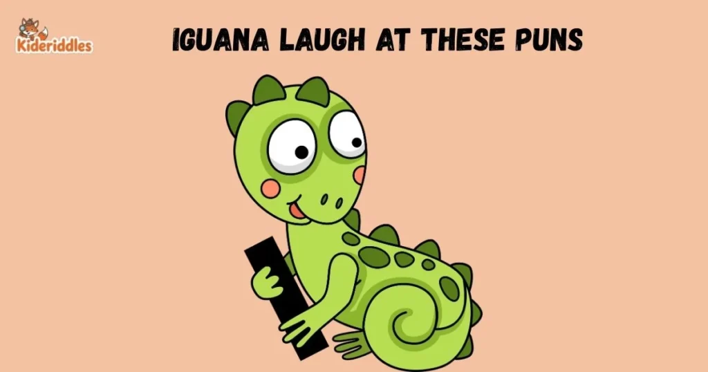 Lguana Laugh At These Puns
