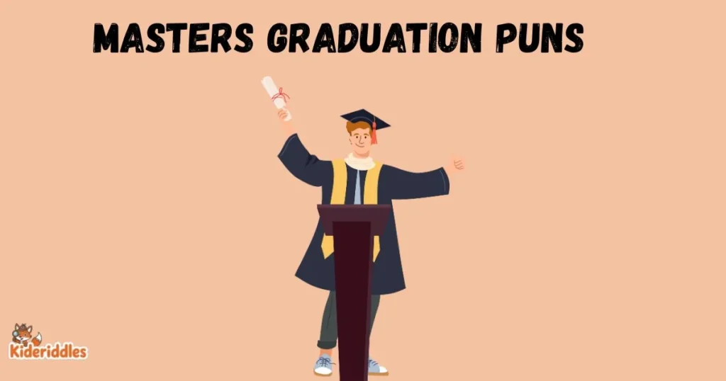 Masters Graduation Puns
