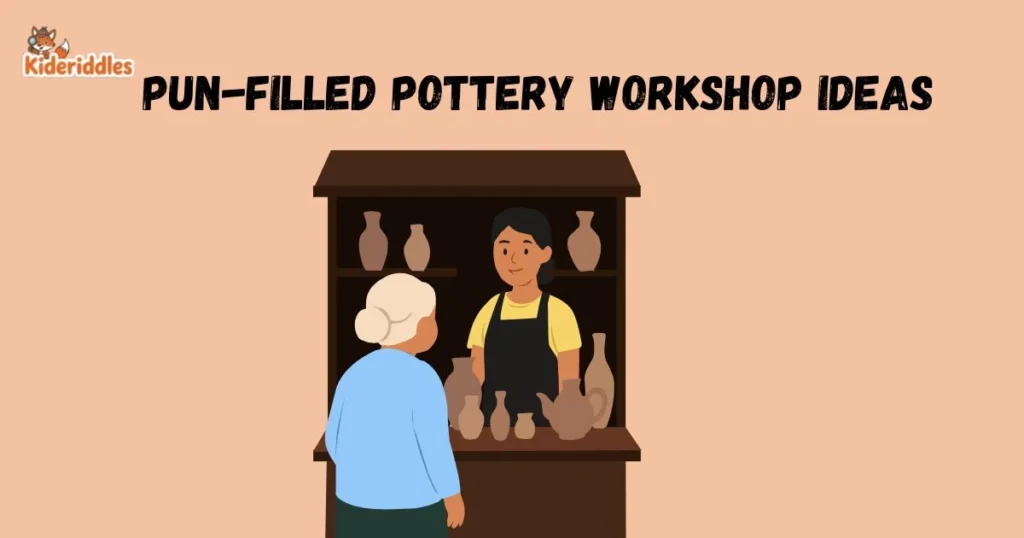 Pun Filled Pottery Workshop Ideas